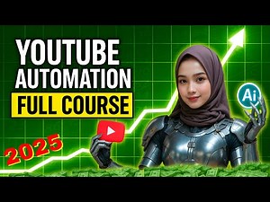 YOUTUBE AUTOMATION FULL COURSE 2025