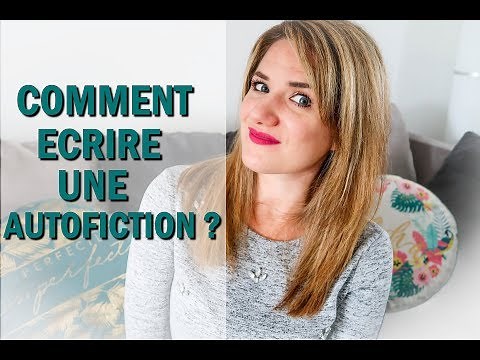 Comment écrire une AUTOFICTION ?