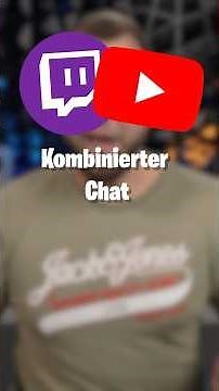 Kombinierter Chat für Twitch und YouTube