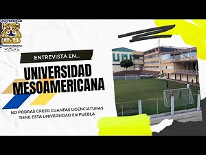 Universidad Mesoamericana| Entrevista| ¿la unica universidad con esta licenciatura?