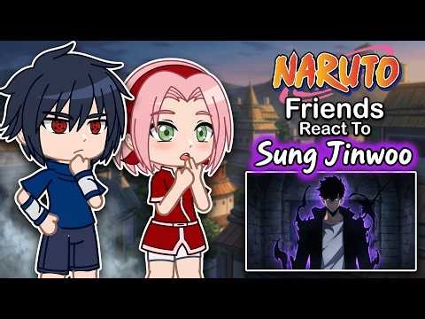Naruto Friends React To Sung Jinwoo As New Hokage // Gacha React
