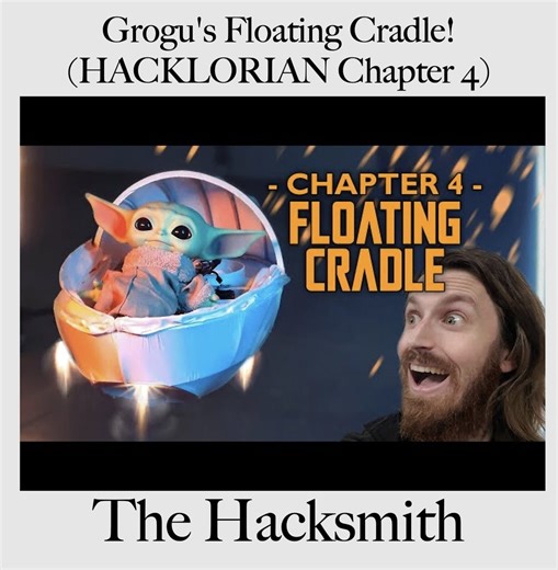 5.2K views · 109 reactions | Grogu's Floating Cradle! (HACKLORIAN Chapter 4) | The Hacksmith | Facebook
