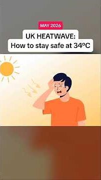 🥵 UK HEATWAVE: How to stay safe when it's 34°C