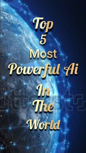 Top 5 most powerful AI in the world || #AI