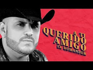 El Komander - A Ti Quierdo Amigo (Official Lyrics)