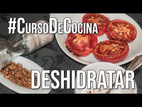 ¿Cómo deshidratar alimentos? - #CursoDeCocina