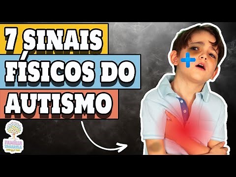SINAIS DE AUTISMO: 7 Sintomas Físicos do AUTISMO