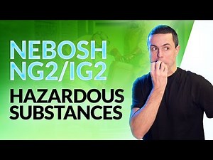 NEBOSH NG2/IG2: Hazardous Substances HAZARD