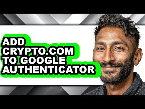How to Add Crypto.com to Google Authenticator (full Guide)