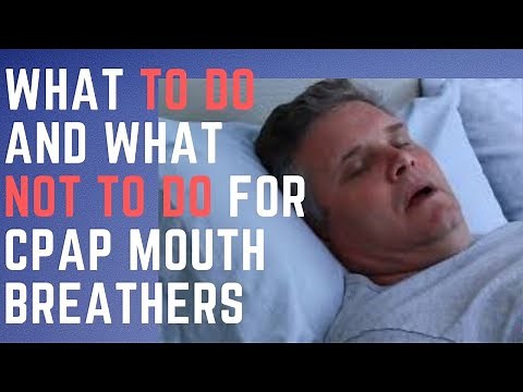 What to Do and What Not to Do for CPAP Mouth Breathers
