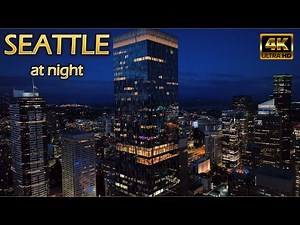 Flying Over Night Seattle [4K] July 2022 - Drone Video