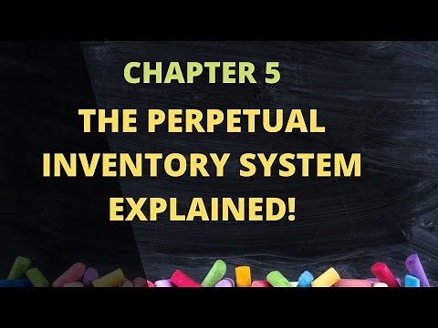 Chapter 5 - The Perpetual Inventory System EXPLAINED!