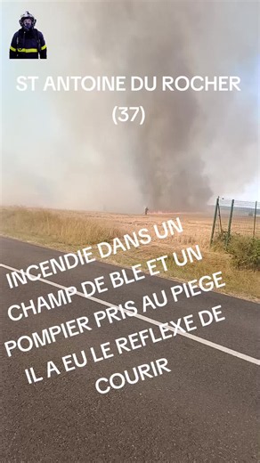 #pompier #incendie #force #virtual incendie important a st Antoine du rocher le feu qui traverse la route impressionnant