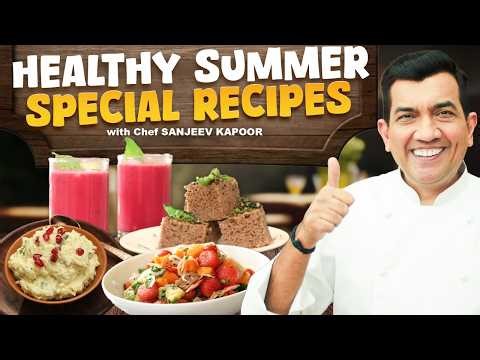 Healthy Indian Summer Food Ideas | Light & Refreshing Recipes By Chef ‪@sanjeevkapoorkhazana‬