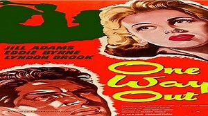 One Way Out 1955 Jill Adams- Eddie Byrne- Lyndon Brook