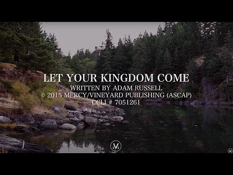 LET YOUR KINGDOM COME [Lyric Video] | Vineyard Worship