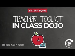 EdTech Byte Class Dojo Teacher Toolkit