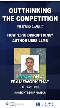 How “Epic Disruptions” Author Scott Anthony Uses LLMs