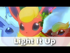 Flareon AMV-Light It Up