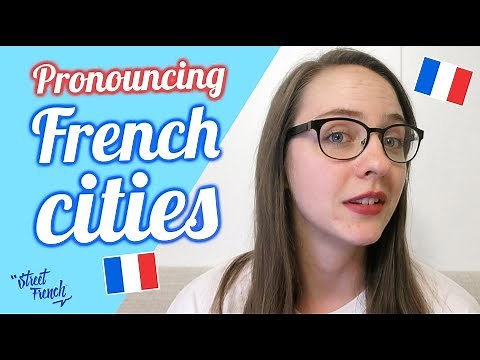 PRONOUNCE 20 FRENCH CITIES w/ a French Native Speaker