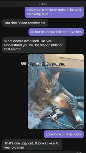 Remind me to never tell my dad anything ever again 🙄