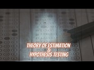 Class 2 - Theory of Estimation & Hypothesis Testing - Backgrounder for Econometrics - 2022