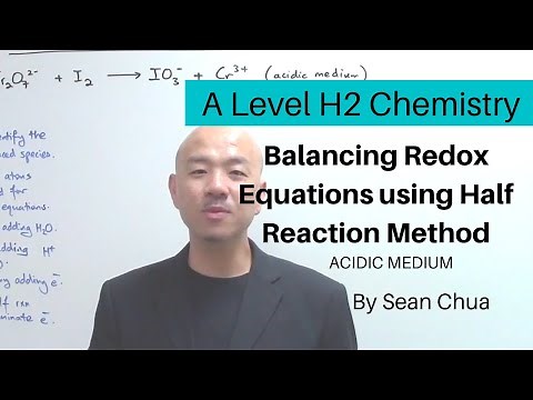 A-Level H2 Chemistry: Balancing Redox Equations using Half Reaction Method - Acidic Medium