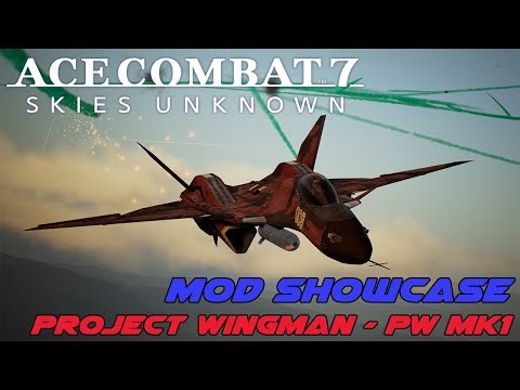 Ace Combat Mod Showcase: PW Mk1 from Project WIngman