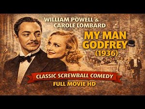 My Man Godfrey (1936) 🎩 | Classic Screwball Comedy | Full Movie HD