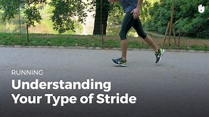 Understanding Your Type of Stride - Running | Sikana