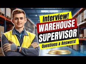 Warehouse Supervisor Interview Questions and Answers