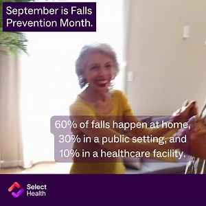 September is #FallsPrevention Month. Falls are the leading cause of fatal and nonfatal injuries among older adults. 60% of falls happen at home, 30% in a public setting, and 10% in a healthcare facility. Let's explore fall prevention tips so you can keep on your feet - selecthealth.org/fallsprevention #Medicare #Healthcare #HealthInsurance | Select Health
