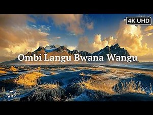 Ombi Langu Bwana Wangu | Lyrics - Powerful Worship Song for Prayer