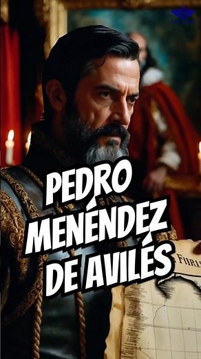 Pedro Menéndez de Avilés (1565) – Founder of St. Augustine, Florida