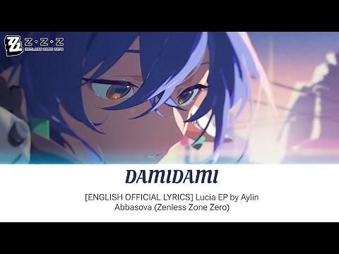 DAMIDAMI - Lucia EP by Aylin Abbasova | English Official Lyrics【Zenless Zone Zero】