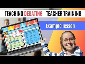 Teaching debating to ESL students - teacher training: live example lesson