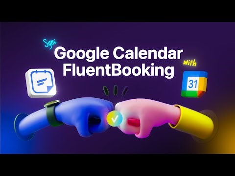 Sync Google Calendar with FluentBooking – Full Integration Guide (WordPress Automation)