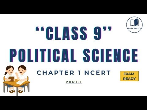 Class 9 Political Science | Chapter 1 NCERT | Part-1 | Exam Ready