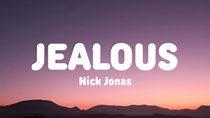 3M views · 95K reactions | Nick Jonas – Jealous [Lyrics Video] | Music Lifey | Facebook