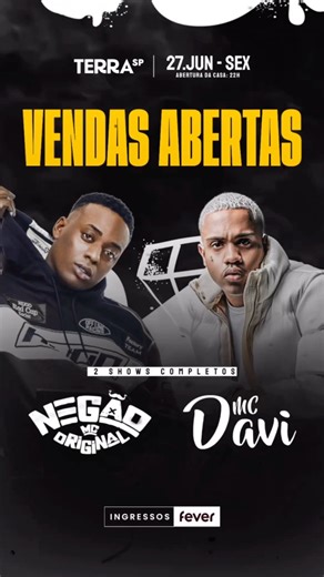 2.9K views | VENDAS ABERTAS!   É ISSO MESMO: O PAI DO ENGAJAMENTO VAI BROTAR NO TERRA SP. E ele não vem sozinho... @mcdavioficialsr tá na revoada também, com aquele show que todo mundo canta até o fim. Bora viver essa vida rasa juntos? 浪 Lote promocional acaba rapidinho então COMPRE AGORA e garanta o seu no precinho! 朗  27.JUN. SEX ⏰ Abertura da casa: 22h ️ @mcnegaooriginal7 @mcdavioficialsr Ingressos: Feverup.com | Terra SP | Facebook