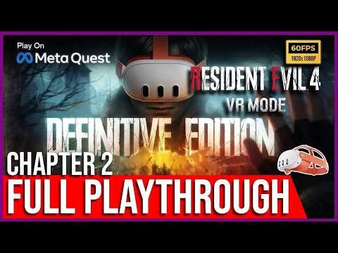 Resident Evil 4 VR | Definitive Edition (Mod) | CHAPTER 2 FULL GAME VR Gameplay (No Commentary)