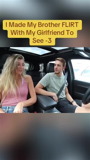 Brother Flirts With Girlfriend: The Ultimate Test