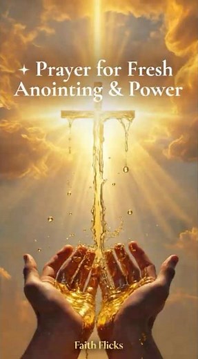 🌍 Prayer for Fresh Anointing & Power | Faith Flicks