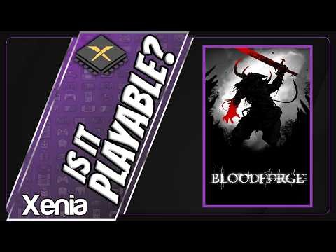 Is Bloodforge Playable? Xenia Canary Performance [Ryzen 9 7950X | RX 7800XT]