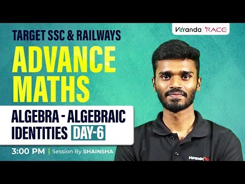 TARGET SSC & RAILWAYS | ADVANCE MATHS | ALGEBRA - ALGEBRAIC IDENTITIES DAY 6 | BY SHAINSHA