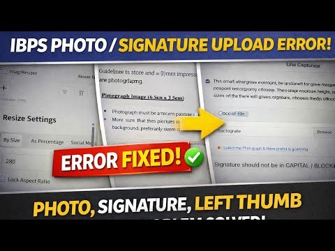 IBPS Form Photo Upload Error? 😨 Signature / Thumb / Live Photo Not Uploading Fixed ✅️ Size Guide