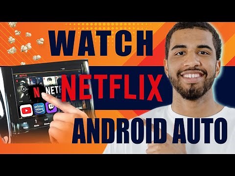 How to Watch Netflix on Android Auto (2025)