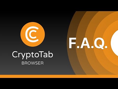 CryptoTab Browser - FAQ Explaining Video