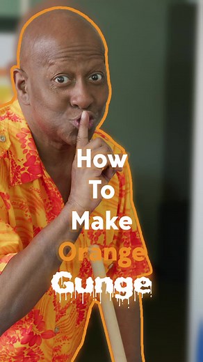 DIY Orange Gunge Tutorial with Dave