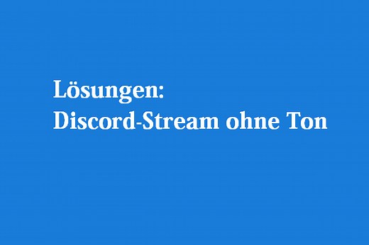 Discord-Stream ohne Ton? Mit 10 Lösungen behoben - MiniTool